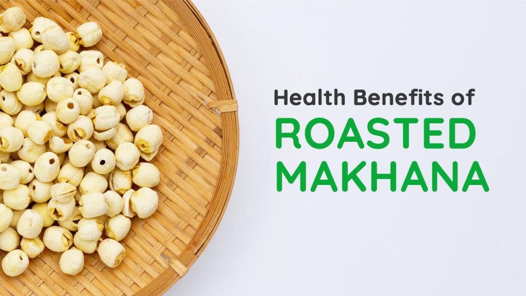Roasted Makhana: The Perfect Healthy Snack – Benefits, Flavours, and More